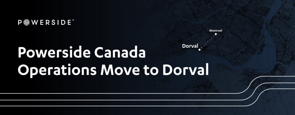 Powerside Relocates Its Montreal Facility to Dorval.